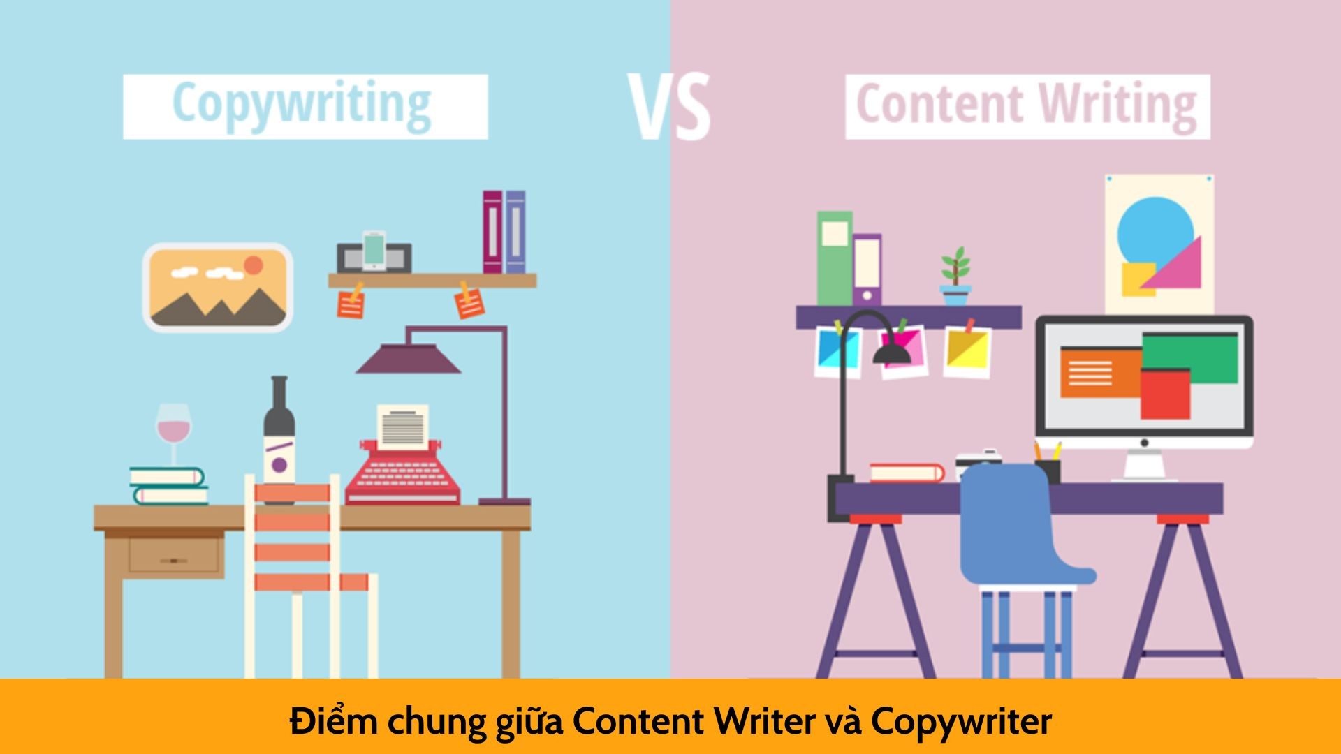 Điểm chung giữa Content Writer và Copywriter
